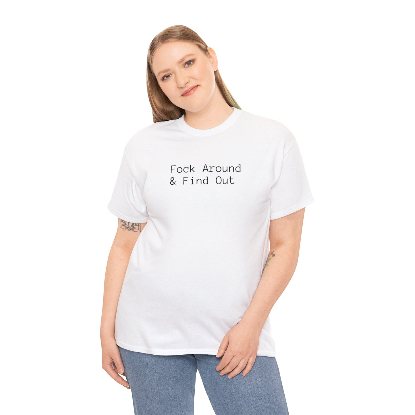 Fock Around & Find Out - Unisex Heavy Cotton T-Shirt